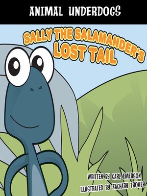 cover image of Sally the Salamander's Lost Tail